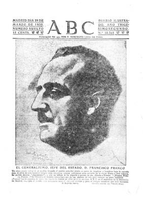“ABC, en el momento de la liberación de Madrid, consigna el saludo más entusiasta para el valiente capitán y para el insigne estadista que está haciendo la España nueva”, escrevia o ABC