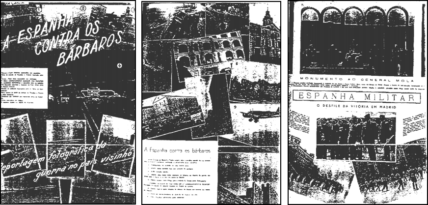 Revistas nacionalistas do Governo, como o Boletim da Legião Portuguesa, a Defesa Nacional e a Alma Nacional, que davam destaque ao conflito.